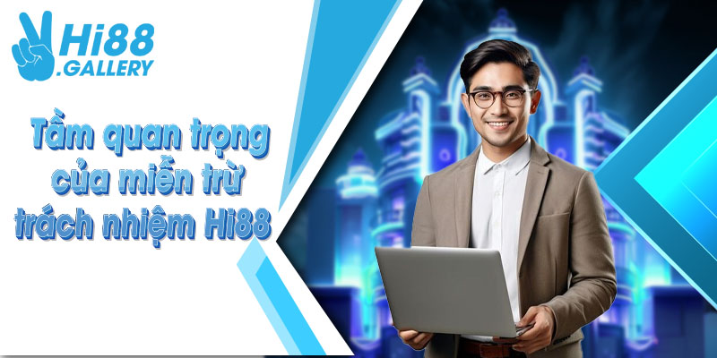 Tầm quan trọng của việc nắm các thông tin về miễn trừ trách nhiệm