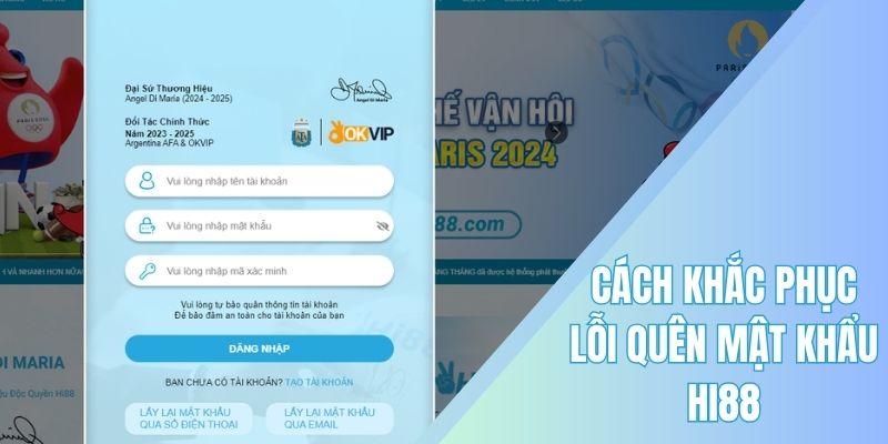 Một vài cách khắc phục lỗi quên mật khẩu Hi88