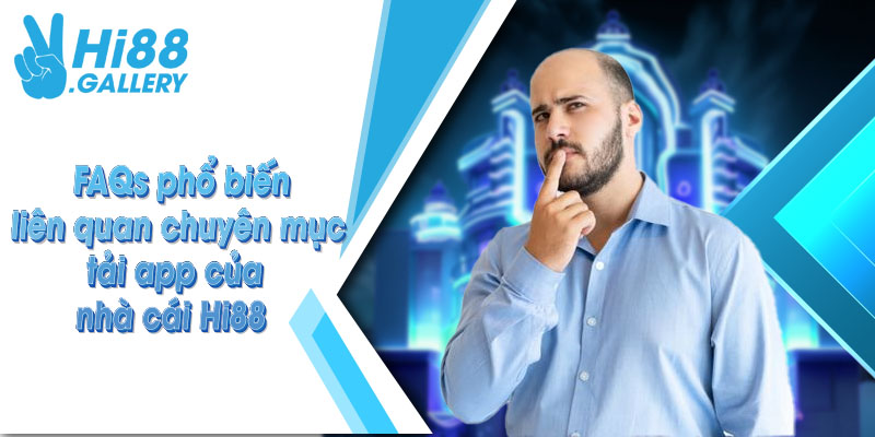tải app hi88 câu hỏi